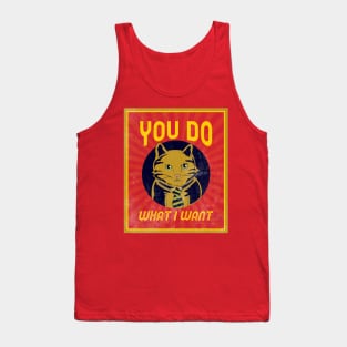 You Do What I Want - Bossy Cat Tank Top